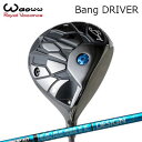 2024年モデル カスタムクラブ ワオ バン ドライバーTOUR AD UBWAOWW Bang DRIVER ツアーAD UB
