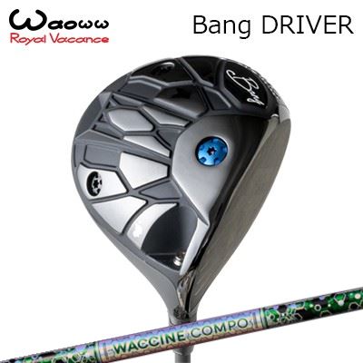 2024ǯǥ ९ 索 Х ɥ饤СWACCINE COMPO GR401 DRWAOWW Bang DRIVER 說...