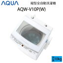 yiz AQUA ANA S@ c^ 10kg zCg CTCY AQW-V10P(W) aq-01-w40