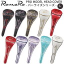 RomaRo PRO MODEL HEAD COVER/ヘッドカバー/Lサイズ/ドライバー用/ロマロ/パーライズシリーズ/DW用