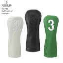 VESSEL ベゼル HC1122 ヘッドカバー フェアウェイウッド用