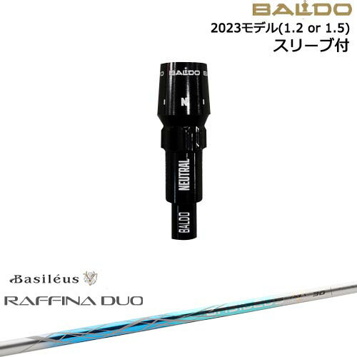 BALDOドライバー 正規品2023モデル スリーブ付シャフト[OS] Raffina DUO ラフィーナ デュオ Basileus ..