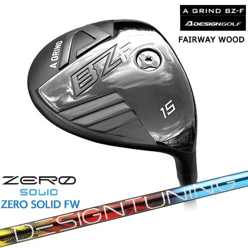A_DESIGN/エーデザイン/A_GRIND_BZ-Fフェアウェイウッド/Designtuning ZERO SOLID FW(ゼロ ソリッド) ..