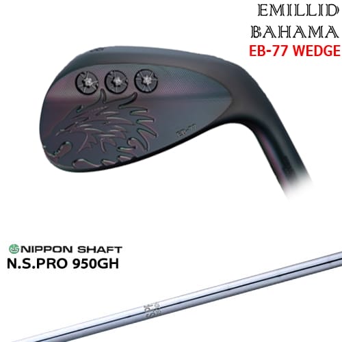 【OVDカスタム】エミリッドバハマ EB-77 ウェッジ [WD]エミリッドバハマEMILLID_BAHAMA N.S.PRO 950GH 日本シャフト
