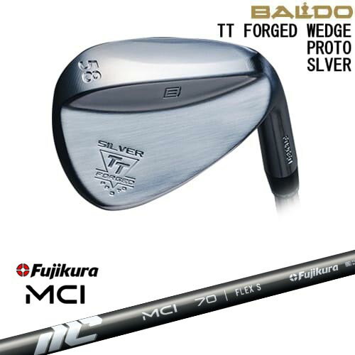 BALDO TT FORGED WEDGE PROTO SILVER ウェッジ[WD]バルドBALDO New MCI Fujikura フジクラ
