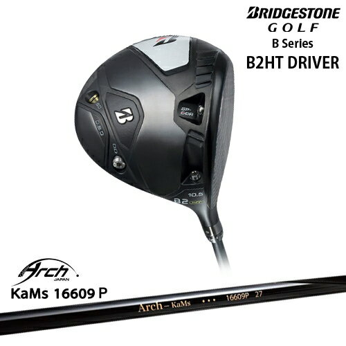 ڹ˼B꡼ B2HT Driver ɥ饤С[DW]֥¥ȥBRIDGESTONE 16609P ARCH GOLF եѥ