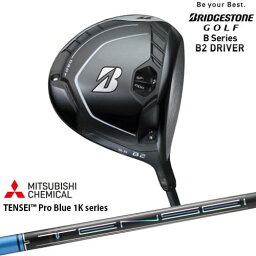 Bシリーズ B2 ドライバー ブリヂストン BRIDGESTONE TENSEI Pro Blue 1K テンセイブルーワンケー