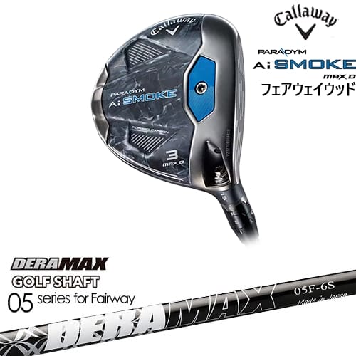 PARADYM Ai SMOKE MAX D フェアウェイウッド JPモデル[FW]キャロウェイCALLAWAY DERA MAX GOLF SHAFT 05 for FAIRWAY デラマックス