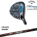 PARADYM Ai SMOKE MAX D フェアウェイウッド JPモデル[FW]キャロウェイCALLAWAY Shooter シューター CRAZY