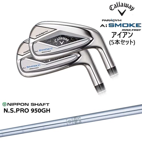 OVDPARADYM Ai SMOKE MAX FAST 5set(6I-PW) JPǥ[6P]CALLAWAY N.S.PRO 950GH ܥե