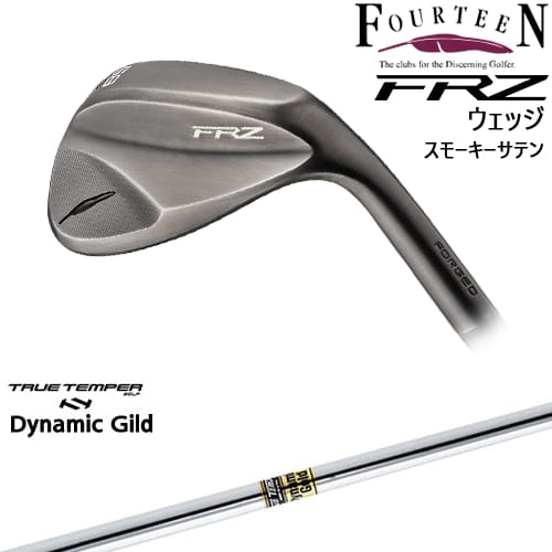 【予約】FRZ ウェッジ スモーキーサテン 2024年モデル[WD]フォーティーンFOURTEEN DynamicGoldダイナミックゴールドTRUE TEMPER