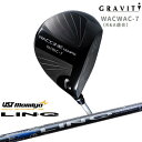 GRAVITY GOLF WACWAC-7 ワクワクセブン ドライバー LI