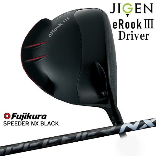 JIGEN eRookIII イールーク3 ジゲン ドライバー[DW]ジゲンJIGEN SPEEDER NX BLACK Fujikura フジクラ