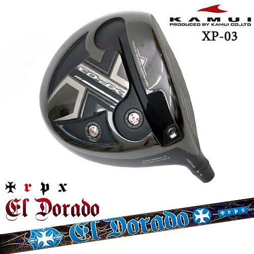 KAMUI/カムイ/XP-03/ドライバー/EL・DORADO/エルドラド/TRPX/トリプルエックス/カスタムクラブ/代引NG/トルクレンチ付【OVD特典】