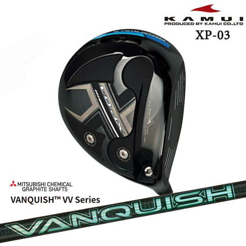 KAMUI/カムイ/XP-03/ドライバー/VANQUISH VV Series バンキッシュ 三菱ケミカル カスタムクラブ/トルク..