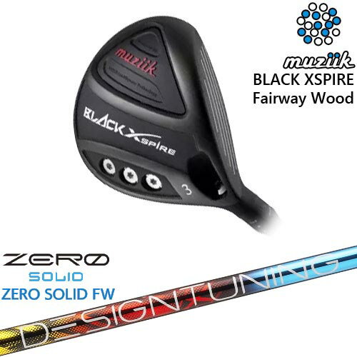 BLACK XSPIRE Fairway Wood フェアウェイウッド[FW]ムジークMUZIIK Designtuning ZERO SOLID FW(ゼロ ..