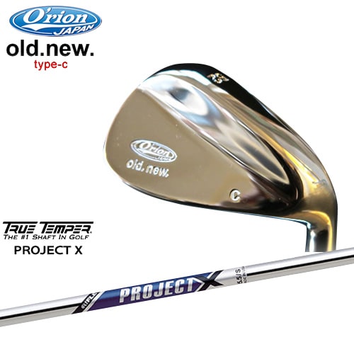 O'rion(オライオン)old.new/オールドニューウェッジ/type-c/PROJECT_X/TRUE_TEMPER/OVDカスタム/代引NG