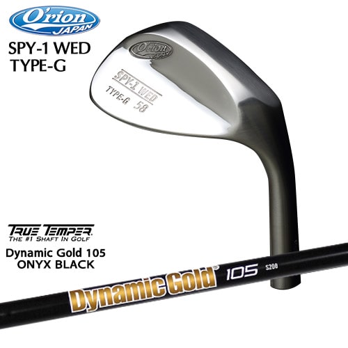 SPY-1_WED_TYPE-G/SPY-1_ウェッジ/Orion/オライオン/ノーメッキ/サテンミラー/Dynamic_Gold_105_ONYX_B..