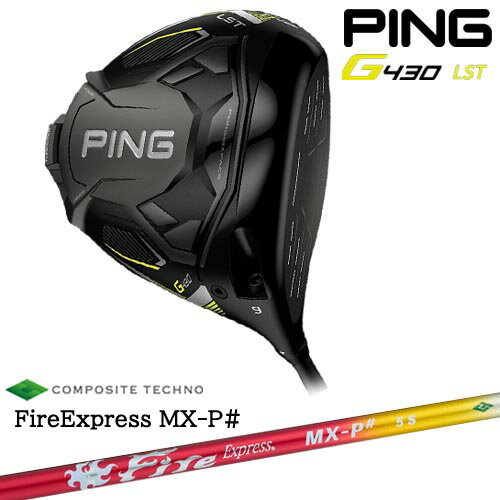 PING ピン G430 ドライバー LST 1W FireExpress MX-P# ファイヤーエクスプレス エムエックスピーシャープ コンポジットテクノ