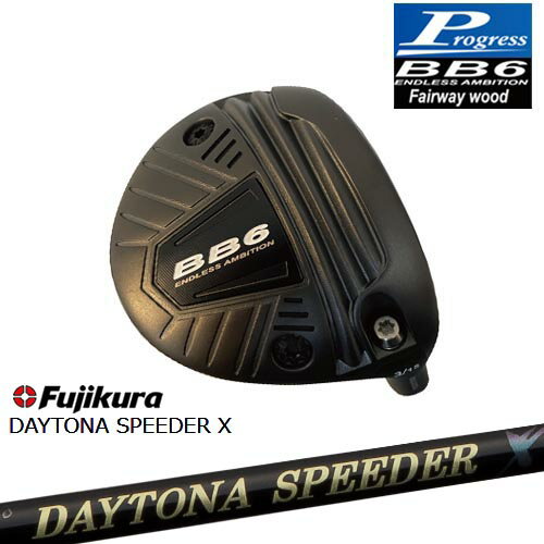 ڹ˼BB6 եå Fairway wood 3W/5W/7W[FW]ץ쥹Progress DAYTONA S...