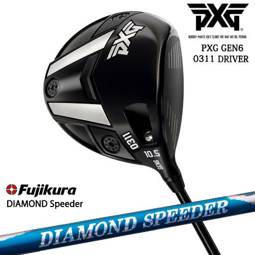 【PXGならOVDGOLF！】PXG GEN6 0311 ドライバー RH LH [DW] DIAMOND SPEEDER ダイヤモンドスピーダー ..
