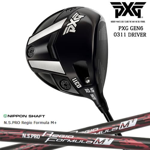 【PXGならOVDGOLF！】PXG GEN6 0311 ドライバー RH LH [DW]N.S.PRO Regio Formula M + レジオフォーミ..