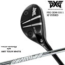 【PXGならOVDGOLF！】PXG GEN6 0311 XF HYBRID ユーティリティ RH LH [UT]AMT TOUR WHITEツアーホワイトTRUE TEMPERトゥルーテンパー