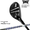 【PXGならOVDGOLF！】PXG GEN6 0311 XF HYBRID ユーティリティ RH LH [UT]PROJECT X LZ プロジェクトX LZTRUE TEMPER