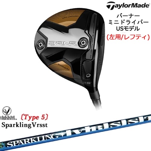 バーナー ミニドライバー(USモデル) 左用(レフティ) BRNR MINI[DW]テーラーメイドTaylorMade SPARKLING VRSST Type5 スパークリングヴァスト