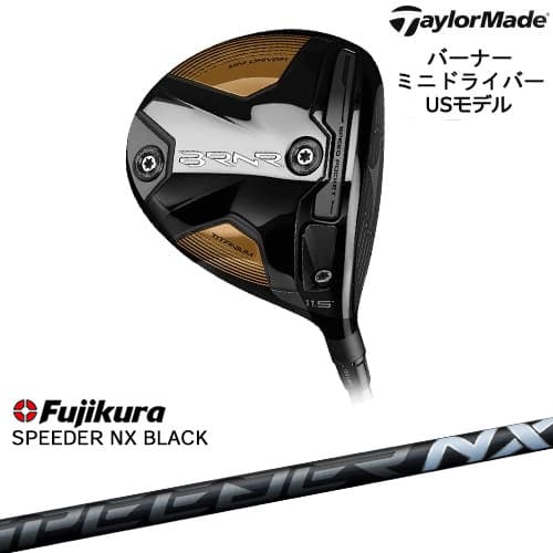 バーナー ミニドライバー(USモデル) BRNR MINI DW テーラーメイドTaylorMade SPEEDER NX BLACK Fujikura フジクラ