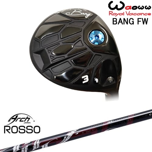 【OVDカスタム】Waoww BANG フェアウェイウッド[FW]ワオWAOWW Natural9 ROSSO ロッソ ARCH GOLF アーチ..