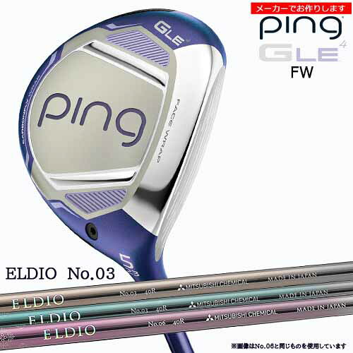 �ԥ� ��ǥ����� �ե������������å� GLE4 �ڼ��������� ping FAIRWAY WOOD ����ǥ��� ELDIO NO.03/��ɩ���ߥ���/���ܻ���/��...