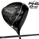 G430 MAX 10K hCo[ DRIVER/9x/10.5x/12x/PING TOUR 2.0 BLACK/WdlNu/28\/Hł܂