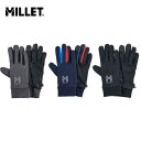ミレー MILLET QD TREK GLOVE MIV01296【お買い物マラソン 期間中ポイントUP!】