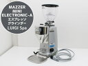 MAZZER MINI ELECTORONIC-A イタリア製 エスプレッソグラインダー LUIGI Spa コーヒーミル M18H 中古