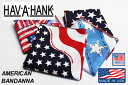 nonN HAV A HANK / MADE IN U.S.A. tbO o_i U.S.A. FLAGS BANDANNA (54cm~54cm) y05P06Aug16zyRCPz