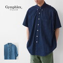 【SALE 20%OFF】Gymphlex [ジムフレックス] M B.D. SHIRT S/S -DENIM- [GY-B0157SDM] ボタンダウンシャツ 半袖・半袖シャツ・デニムシャツ・コットンシャツ・MEN'S [2023SS]