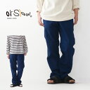 orslow オアスロウ FRENCH WORK PANTS/フレンチワークパンツ 03-5000-03 ジンバブエ cotton herringbone MEN 039 S 2024SS