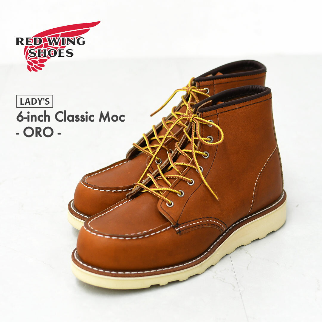 RED WING[レッドウィング] 6-inch Classic Moc / ORO [3375] 6インチ クラシックモック・クラシックモック・オロ・レガシー・モックトゥ・ワークブーツ・LADY'S [2026SS]