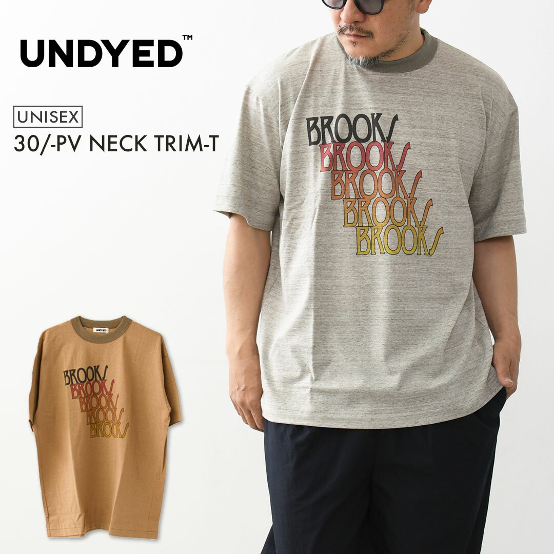 UNDYED [언다이드] 30/-PV NECK TRIM-T [26S340B] 30/-PV 넥 트림 T·오가닉 코튼·반소매 T셔츠·느긋한 실루엣·릴렉스·캠프·아웃도어·MEN'S / LADY'S [2026SS]