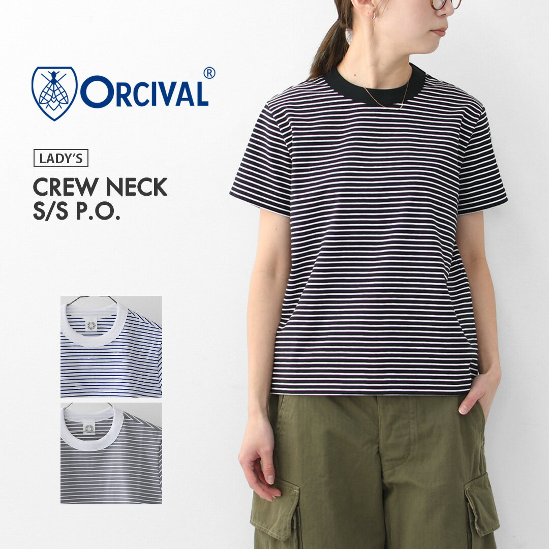 乐天商城 - ORCIVAL [オーチバル・オーシバル] W CREW NECK S/S P.O. [OR-C0415CCF] クルーネックショートスリーブプルオーバー・半袖Tシャツ・ボーダーTシャツ・クルーネック・LADY'S [2026SS]