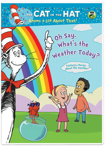 kĔDVDIyLbgECEUEnbgz The Cat in the Hat Knows A Lot About That! Oh Say, What's the Weather Today?