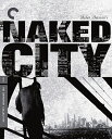 VikĔBlu-rayIy̒z The Naked City (Criterion Collection) [Blu-ray]IW[XE_bVēi