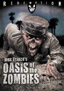 新品北米版DVD!【ゾンビの秘宝】 Oasis of the Zombies: Remastered Edition!