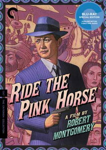 新品北米版Blu-ray！【桃色の馬に乗れ】Ride the Pink Horse [Blu-ray]！＜ロバート・モンゴメリー監督作＞