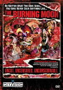新品北米版DVD!【バーニング・ムーン】 The Burning Moon!