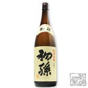 初孫 伝承生もと 本醸造 1800ml 日本酒