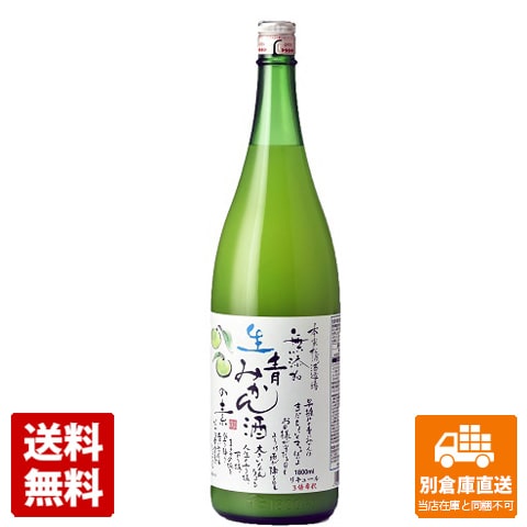 本家松浦酒造 松浦 無添加 生青みかん酒の素 1.8l 1本 【送料込み 同梱不可 蔵元直送】