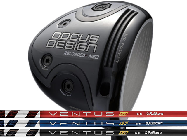 DOCUS (ドゥーカス) RELOADED+ NEO Driver　VENTUS TR RED/TR BLUE/TR BLACKシャフト