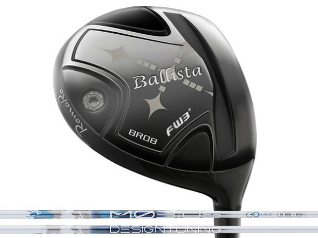 RomaRo (ロマロ) Ballista BR08 フェアウェイウッド TOUR SELECT　Design Tuning メビウス LIQUID FXシャフト